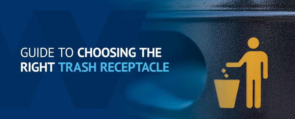 01-Guide-to-choosing-the-right-trash-receptacle