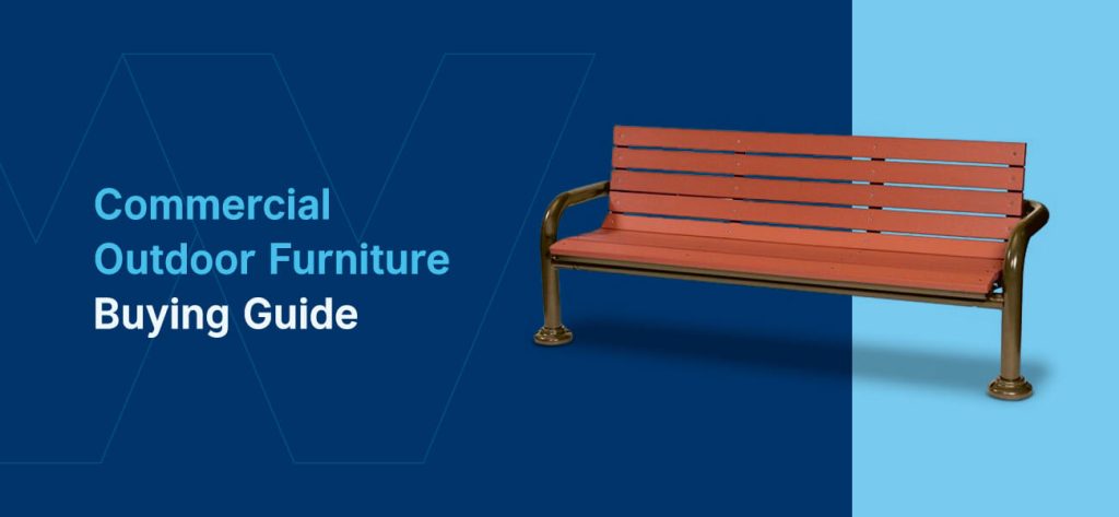 Commercial outdoor furniture buying guide
