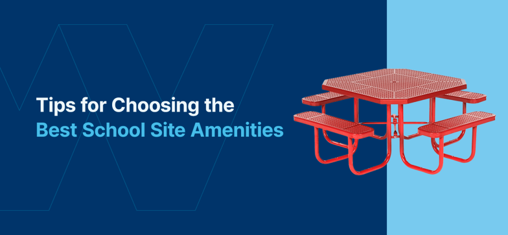 Tips for Choosing the Best School Site Amenities