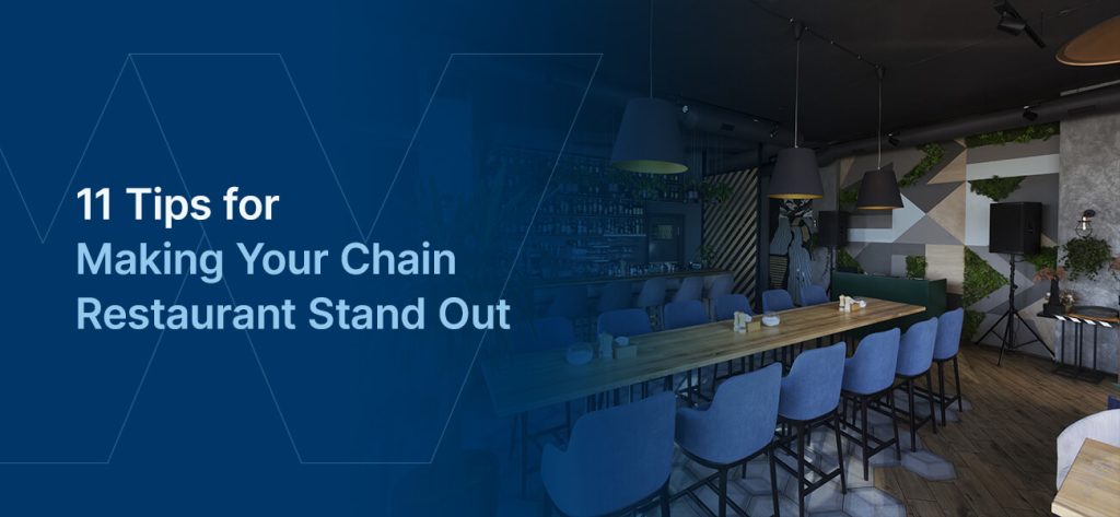 11 Tips for making your chain restaurant stand out