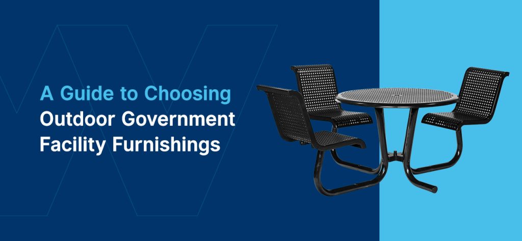 A guide to choosing outdoor government facility furnishings