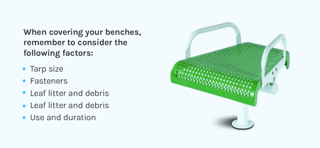 Factors to consider when covering your benches