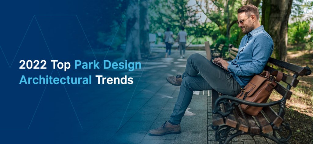 01-2022-top-park-design-architectural-trends