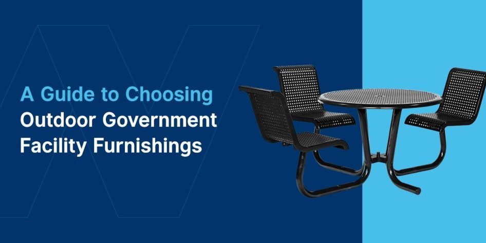 A guide to choosing outdoor government facility furnishings