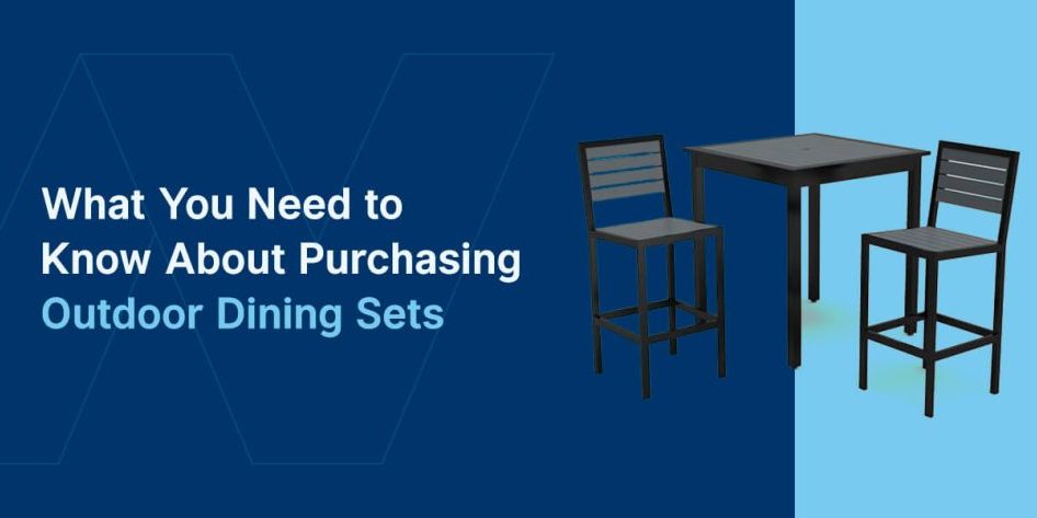 01-What-you-need-to-know-about-purchasing-outdoor-dining-sets
